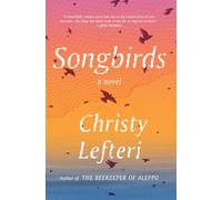 Songbirds: A Novel
