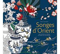 Songes d'Orient: Invitation au voyage & livre de coloriage: 31612