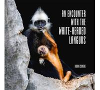 Songhe Huang An Encounter with the White-Headed Langurs (Copertina rigida)