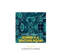 Songs 4 a Waiting Room: the Lyrics