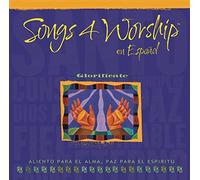 Songs 4 Worship en Espanol: Glo
