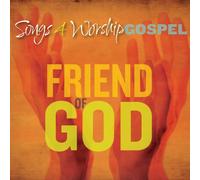 Songs 4 Worship Gospel: Friend of God