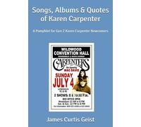 Songs, Albums & Quotes of Karen Carpenter: A Pamphlet for Gen Z Karen Carpenter Newcomers