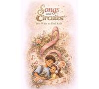Songs and Circuits: Two ways to feel safe