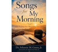 SONGS FOR MY MORNING-150 Psalms for Morning Devotion