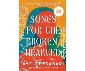 Songs for the Brokenhearted: A Novel