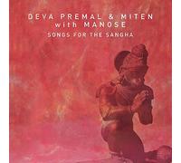 Songs for the Sangha by Deva Premal & Miten with Manose