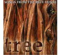 Songs From The Blue House - TREE