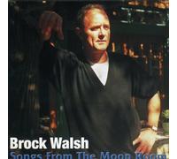 SONGS FROM THE MOON ROOM by BROCK WALSH