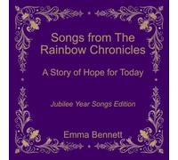 Songs from the Rainbow Chronicles: Jubilee Year Songs Edition