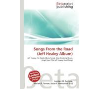 Songs From the Road (Jeff Healey Album): Jeff Healey, I'm Ready (Blues Song), Stop Breaking Down, Angel Eyes (The Jeff Healey Band Song)
