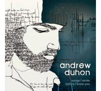 Songs I Wrote Before I Knew You by Andrew Duhon (2009-01-30)