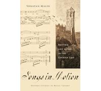 Songs in Motion: Rhythm And Meter In The German Lied (Oxford Studies In Music Theory)