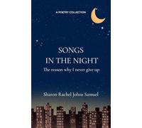 SONGS IN THE NIGHT - The reason why I never give up