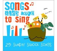 Songs Kids Love To Sing - Sunday School Songs
