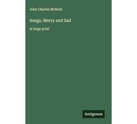 Songs, Merry and Sad: in large print