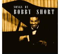 Songs of Bobby Short by BOBBY SHORT (2005-01-25)