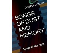 SONGS OF DUST AND MEMORY: Songs of the Ages