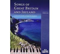 Songs Of Great Britain And Ireland. For Pianoforte