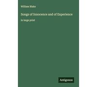 Songs of Innocence and of Experience: in large print