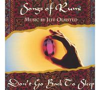 Songs of Rumi: Dont Go Back to