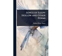 Songs of Sleepy Hollow and Other Poems
