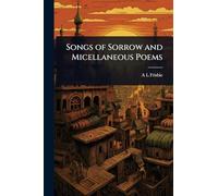 Songs of Sorrow and Micellaneous Poems