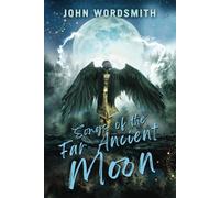 Songs of the Far Ancient Moon