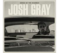 Josh Gray Josh Gray - Songs Of The Highway (CD)