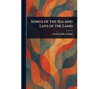 Songs of the Sea and Lays of the Land