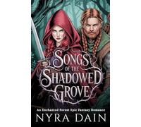 Songs of the Shadowed Grove: An Enchanted Forest Epic Fantasy Romance
