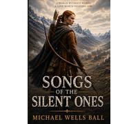 Songs of the Silent Ones