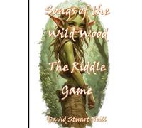 Songs of the Wild Wood: The Riddle Game