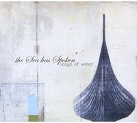 Songs Of Water - Sea Has Spoken