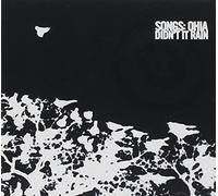 Songs:Ohia - Didn T It Rain