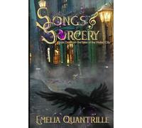 Songs & Sorcery: Book One from the Tales of the Walled City