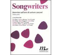 Songwriters. Interviste sull'arte di scrivere canzoni. Vol. 1