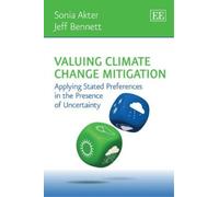 Sonia Akter Jeff Bennett Valuing Climate Change Mitigation (Copertina rigida)
