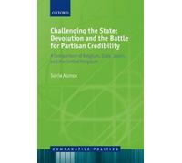 Sonia Alonso Challenging the State: Devolution and the Battle (Copertina rigida)