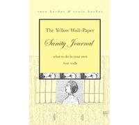 Sonia Barkat Sara Barkat The Yellow Wall-Paper Sanity Journal (Tascabile)