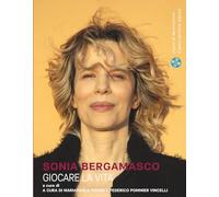 Sonia Bergamasco. Giocare la vita