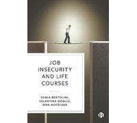 Sonia Bertolini Valentina Goglio Dirk Job Insecurity and Lif (Copertina rigida)