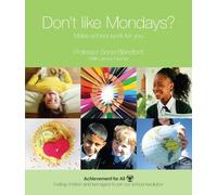 Sonia Blandford Don't Like Mondays?: Make School Work for You (Tascabile)