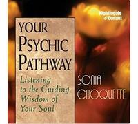 Sonia Choquette and Patrick Tully Your Psychic Pathway (CD)