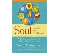 Sonia Choquette Soul Lessons And Soul Purpose (Tascabile)