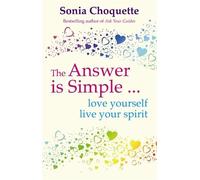 Sonia Choquette The Answer Is Simple (Tascabile)