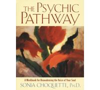 Sonia Choquette The Psychic Pathway (Tascabile)