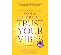 Sonia Choquette Trust Your Vibes (Revised Edition) (Tascabile)