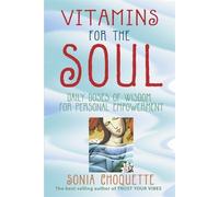 Sonia Choquette Vitamins For The Soul (Tascabile)