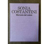 Sonia Costantini. Memoria del colore. Ediz. italiana e inglese